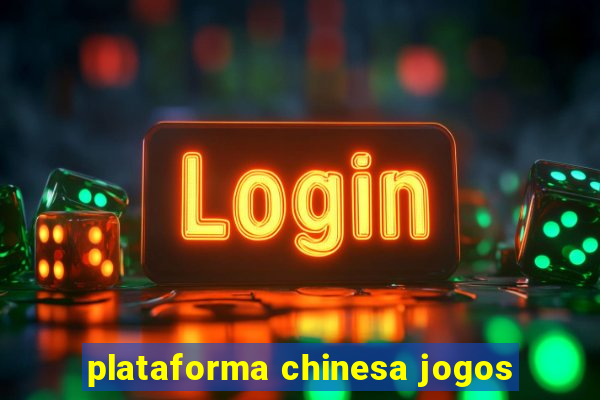 plataforma chinesa jogos